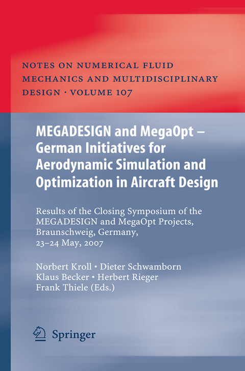 MEGADESIGN and MegaOpt - German Initiatives for Aerodynamic Simulation and Optimization in Aircraft Design - 