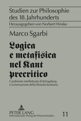Logica e metafisica nel Kant precritico - Marco Sgarbi