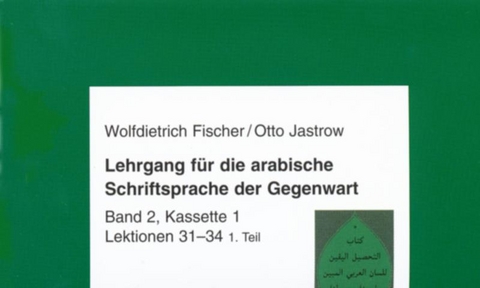 Lehrgang für die arabische Schriftsprache der Gegenwart. Band 2 - Wolfdietrich Fischer, Otto Jastrow