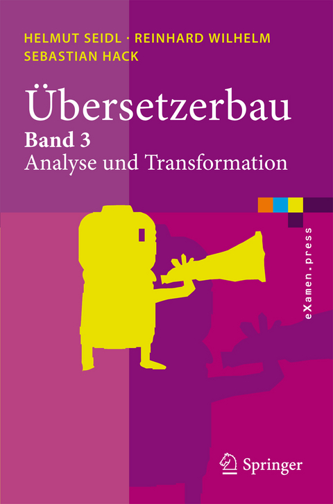 Übersetzerbau - Helmut Seidl, Reinhard Wilhelm, Sebastian Hack