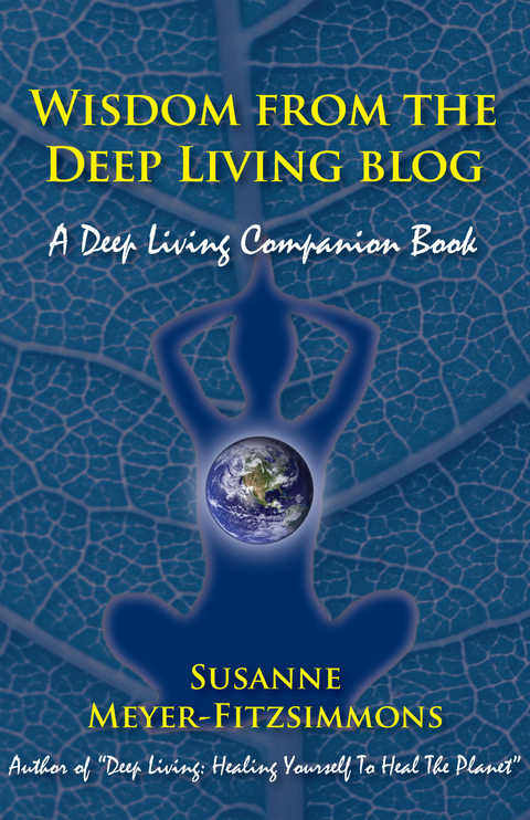 Wisdom from the Deep Living Blog -  Susanne Meyer-Fitzsimmons