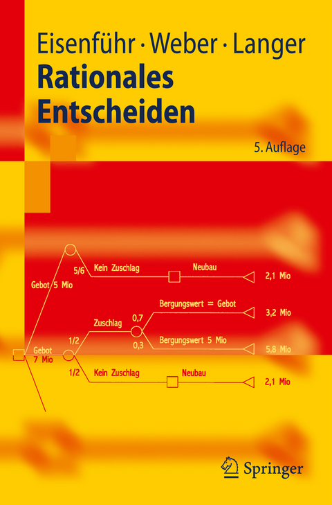 Rationales Entscheiden - Franz Eisenführ, Martin Weber, Thomas Langer