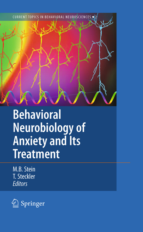 Behavioral Neurobiology of Anxiety and Its Treatment - 