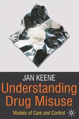 Understanding Drug Misuse - Jan Keene