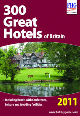 300 Great Hotels of Britain, 2011 - Moira Bryen