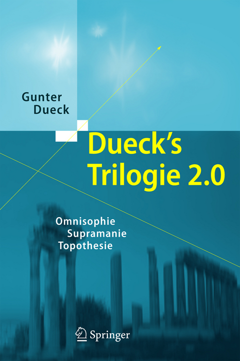 Dueck's Trilogie 2.0 - Gunter Dueck