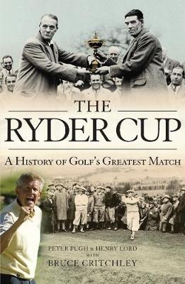 The Ryder Cup - Peter Pugh, Henry Lord