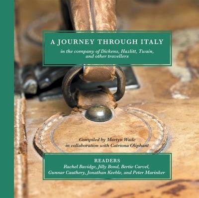 A Journey Through Italy - Charles Dickens, William Hazlitt, Mark Twain