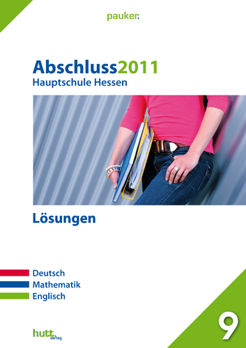 Pauker. Die Lernhilfen / Hauptschule Hessen Abschluss 2011 - Lösungen - 