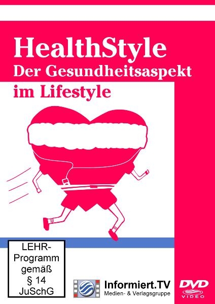 Informiert.TV - HealthStyle - Der Gesundheitsaspekt im Lifestyle