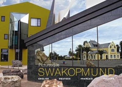 Picturesque Swakopmund - Sandy Fitchat, Sheldon Kotze