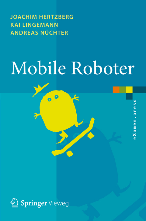 Mobile Roboter - Joachim Hertzberg, Kai Lingemann, Andreas Nüchter