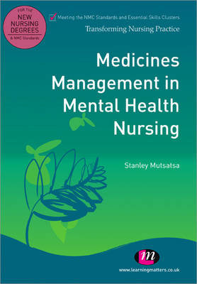 Medicines Management in Mental Health Nursing - Stanley Mutsatsa