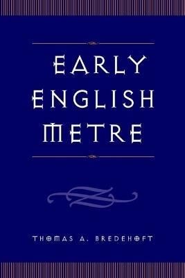 Early English Metre - Thomas A. Bredehoft