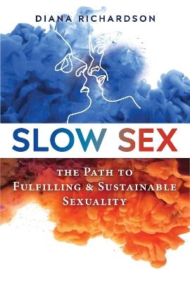 Slow Sex - Diana Richardson
