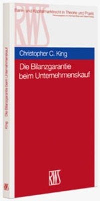 Die Bilanzgarantie beim Unternehmenskauf - Christopher C. King