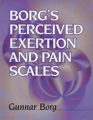 Borg's Perceived Exertion and Pain Scales - Gunnar Borg