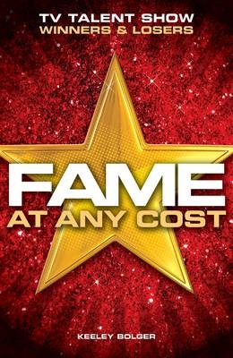 Fame at Any Cost - Keeley Bolger