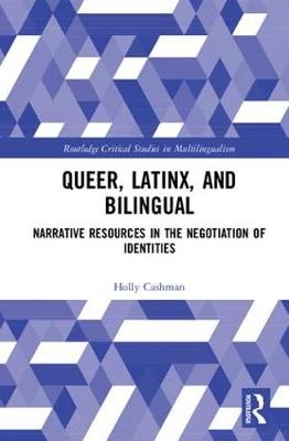 Queer, Latinx, and Bilingual -  Holly Cashman
