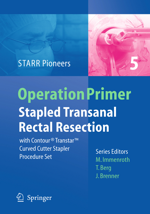 Stapled Transanal Rectal Resection -  STARR Pioneers