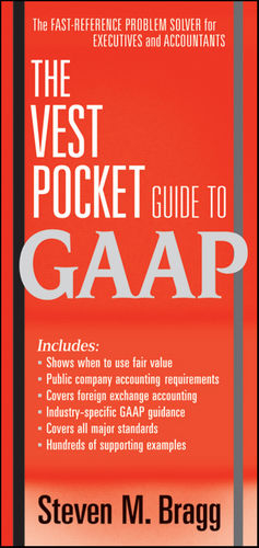 The Vest Pocket Guide to GAAP - Steven M. Bragg