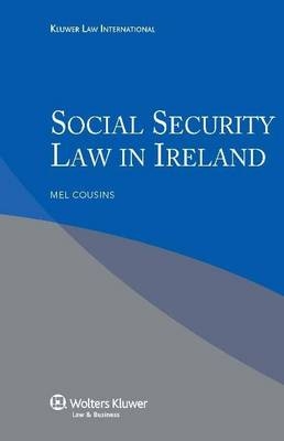 Social Security Law in Ireland - B.L. Mel Cousins