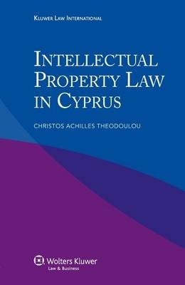 Intellectual Property Law in Cyprus - Christos Achilles Theodoulou