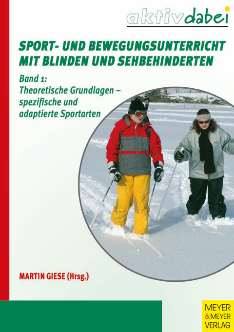 Sport und Bewegungsunterricht mit Blinden und Sehbehinderten - Martin Giese