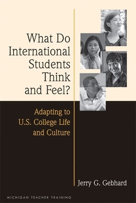 What Do International Students Think and Feel? - Jerry G. Gebhard