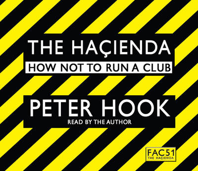 The Hacienda Abridged - Peter Hook