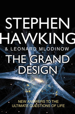 The Grand Design -  Hawking &  Mlodinow