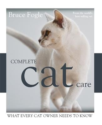 Complete Cat Care - Dr Dr Bruce Fogle