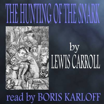 The Hunting of the Snark - Lewis Carroll