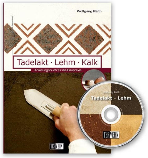 Tadelakt - Lehm - Kalk - Wolfgang Raith