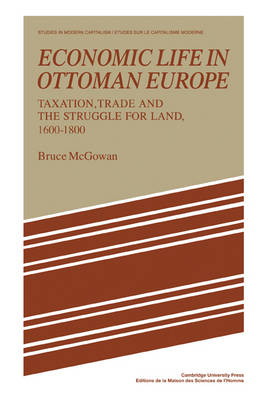 Economic Life in Ottoman Europe - Bruce McGowan