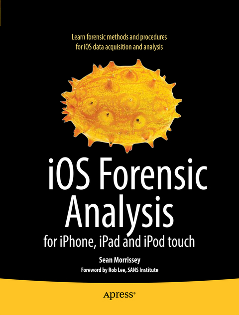 iOS Forensic Analysis - Sean Morrissey, Tony Campbell