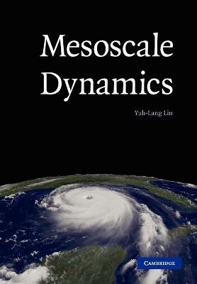 Mesoscale Dynamics - Yuh-Lang Lin