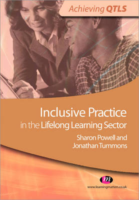 Inclusive Practice in the Lifelong Learning Sector - Jonathan Tummons, Sharon Powell