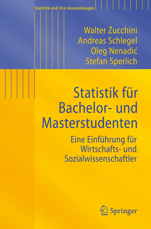 Statistik für Bachelor- und Masterstudenten - Walter Zucchini, Andreas Schlegel, Oleg Nenadic, Stefan Sperlich