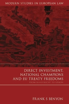 Direct Investment, National Champions and EU Treaty Freedoms - Frank S Benyon