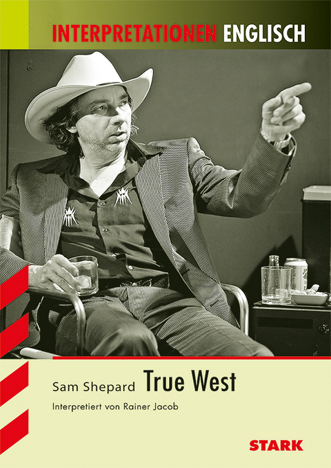 Interpretationen Englisch - Shepard: True West - Rainer Jacob