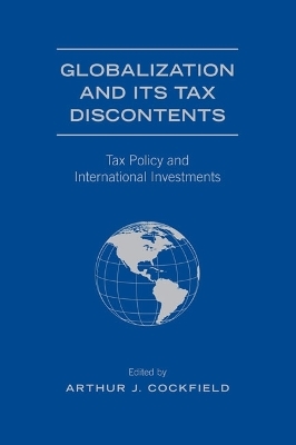 Globalization and Its Tax Discontents - Arthur J. Cockfield