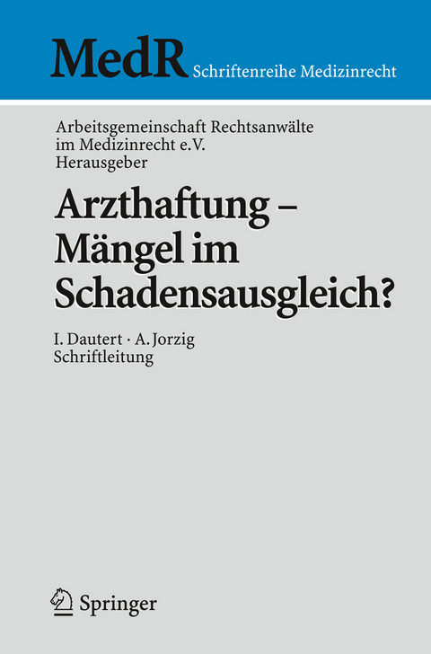 Arzthaftung - Mängel im Schadensausgleich?