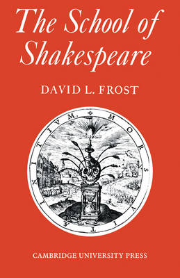 The School of Shakespeare - David L. Frost