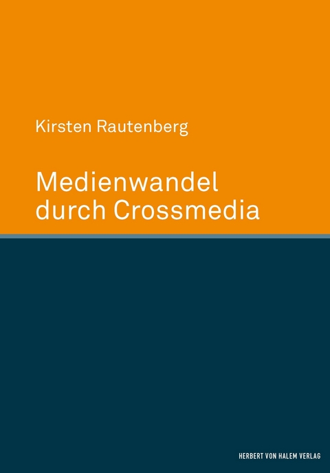 Medienwandel durch Crossmedia -  Kirsten Rautenberg