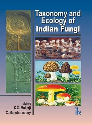 Taxonomy and Ecology of Indian Fungi - 