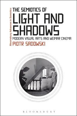 The Semiotics of Light and Shadows -  Dr Piotr Sadowski