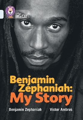 Benjamin Zephaniah: My Story - Benjamin Zephaniah