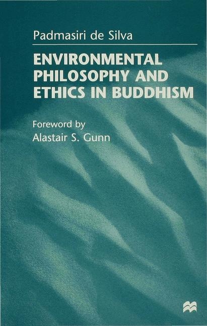 Environmental Philosophy and Ethics in Buddhism -  Padmasiri De Silva