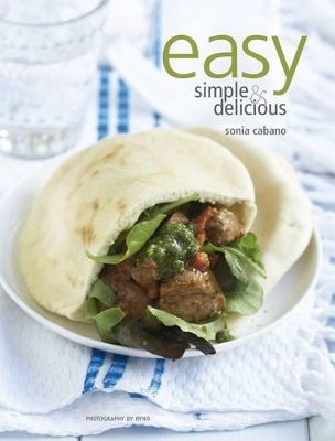 Easy, simple & delicious - Sonia Cabano